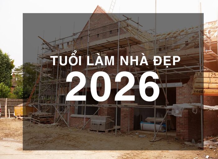 Phong thủy xây nhà 2026: Tuổi nào hợp, tuổi nào nên hoãn?